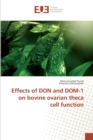Image for Effects of DON and DOM-1 on bovine ovarian theca cell function