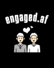 Image for Engaged.af : Gay Wedding Guest Book - Mr And Mr Engagement Gift - Blank Paperback 8 x 10, 200 Pages With All Kinds Of Kisses Cover