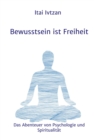 Image for Bewusstsein Ist Freiheit