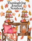 Image for Thanksgiving Journal Notebook : Fall 2020-2021 Composition Book To Write In Ideas For Holiday Decoration, Shopping List, Gift Wishes, Priorities For Celebration, Tradition Tasks To-Do, Festive Quotes 
