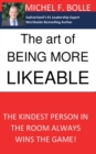 Image for The Art of Being More Likeable : The kindest person in the room always wins the game...