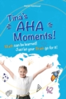Image for Tina&#39;s Aha Moments! : Math can be learned. Just let your brain go for it!