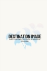 Image for Destination image and customer loyalty in medical tourism