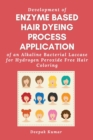 Image for Development of Enzyme Based Hair Dyeing Process Application of an Alkaline Bacterial Laccase for Hydrogen Peroxide Free Hair Coloring