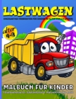 Image for Lastwagen Malbuch Fur Kinder : Grosser Lkw Malbuch fur Jungen und Madchen mit lustigen Illustrationen von Feuerwehrautos, Baufahrzeugen, Mullwagen und mehr