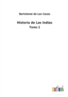 Image for Historia de Las Indias : Tomo 2