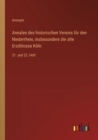 Image for Annalen des historischen Vereins fur den Niederrhein, insbesondere die alte Erzdioecese Koeln : 21. und 22. Heft