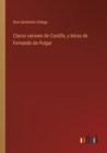 Image for Claros varones de Castilla, y letras de Fernando de Pulgar