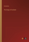 Image for The Songs of Scotland