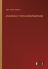 Image for A Selection of Hymns and Spiritual Songs