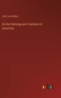 Image for On the Pathology and Treatment of Gonorrhea