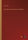 Image for Revised Laws of the State of California