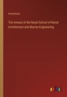 Image for The Annual of the Royal School of Naval Architecture and Marine Engineering