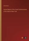 Image for Annual Report of the Canal Commissioners of the State of New York