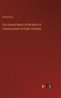 Image for First Annual Report of the Board of Commissioners of Public Charities