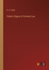Image for Fisher&#39;s Digest of Criminal Law
