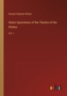 Image for Select Specimens of the Theatre of the Hindus : Vol. I