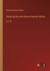 Image for Works by the Late Horace Hayman Wilson : Vol. XII