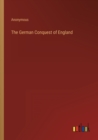 Image for The German Conquest of England