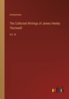 Image for The Collected Writings of James Henley Thornwell : Vol. III
