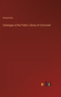 Image for Catalogue of the Public Library of Cincinnati