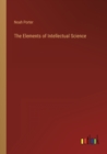 Image for The Elements of Intellectual Science