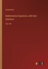 Image for Mathematical Questions, with their Solutions
