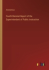 Image for Fourth Biennial Report of the Superintendent of Public Instruction