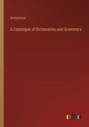 Image for A Catalogue of Dictionaries and Grammars