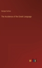 Image for The Accidence of the Greek Language