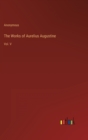 Image for The Works of Aurelius Augustine : Vol. V