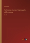 Image for The American Journal of Syphilography and Dermatology : Vol. III