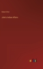 Image for John&#39;s Indian Affairs