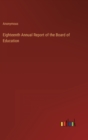 Image for Eighteenth Annual Report of the Board of Education