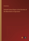Image for Sixteenth Annual Report of the Secretary of the Maine Board of Agriculture