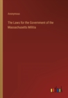 Image for The Laws for the Government of the Massachusetts Militia