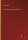 Image for Lectures on Diseases of the Heart