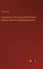 Image for Transactions of the Twenty-Seventh Annual Meeting of the Ohio State Medical Society