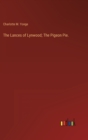 Image for The Lances of Lynwood; The Pigeon Pie.