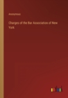 Image for Charges of the Bar Association of New York