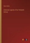 Image for Cistercian Legends of the Thirteenth Century