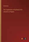 Image for The Liquefaction of the Blood of St. Januarius at Naples