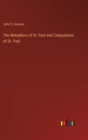 Image for The Metaphors of St. Paul and Companions of St. Paul