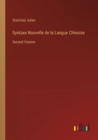Image for Syntaxe Nouvelle de la Langue Chinoise : Second Volume