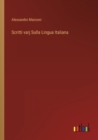 Image for Scritti varj Sulla Lingua Italiana