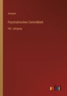 Image for Psychiatrisches Centralblatt : VIII. Jahrgang