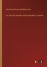 Image for Zur Geschichte des Vaticanischen Conciles