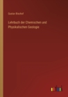 Image for Lehrbuch der Chemischen und Physikalischen Geologie