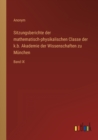 Image for Sitzungsberichte der mathematisch-physikalischen Classe der k.b. Akademie der Wissenschaften zu Munchen : Band IX