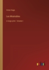 Image for Les Miserables : in large print - Volume I